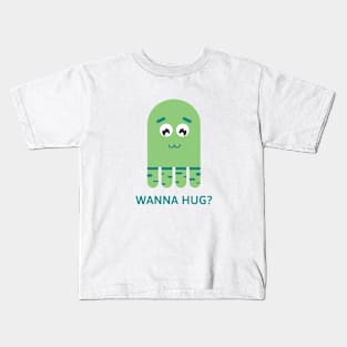 Wanna hug? Kids T-Shirt